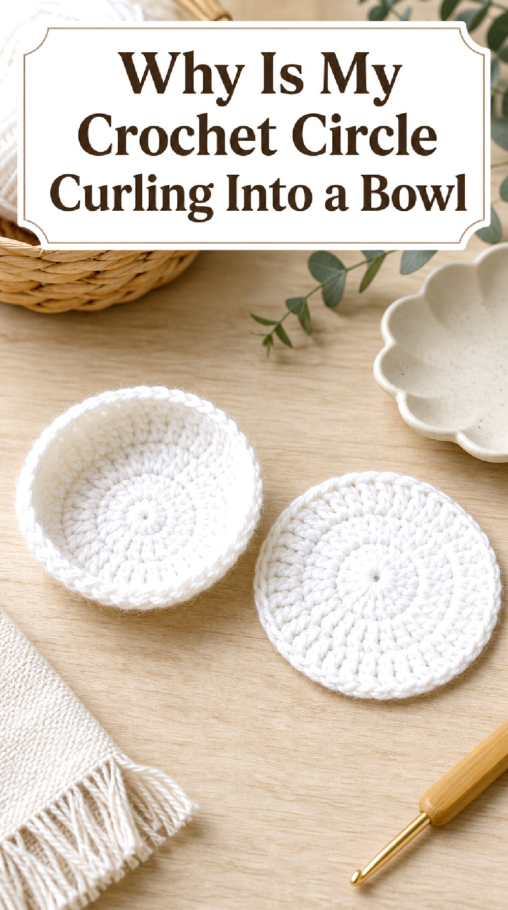 Why Is My Crochet Circle Curling Into a Bowl